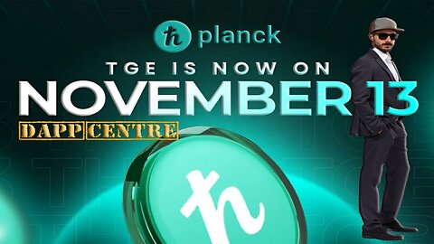 PLANCK NETWORK 🔥$PLANCK🚀 TGE LAUNCH NOVEMBER 13TH 🤑LISTED ON CEX & DEX EXCHANGES!