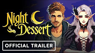 Night Dessert - Official Trailer | Dames 4 Games Spring Showcase 2025