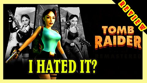 I HATED Tomb Raider Remastered at first | Comedy Game Review