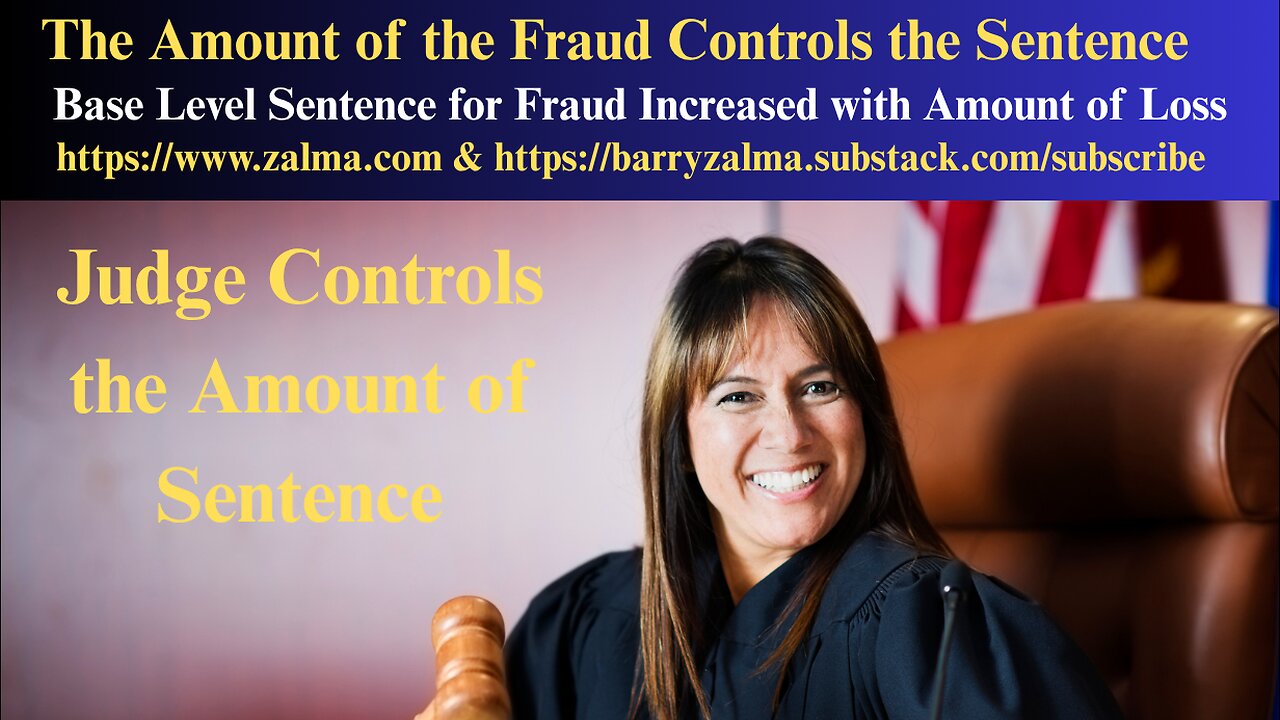 The Amount of the Fraud Controls the Sentence