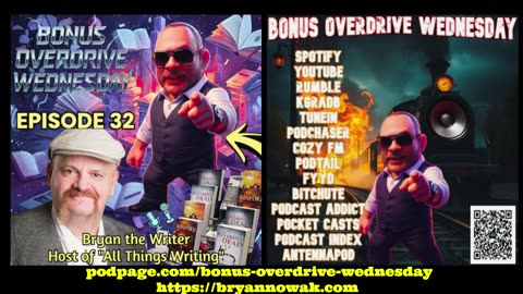 Bonus Overdrive Wednesday Episode 32: Bryan the Writer Host of “All Things Writing”