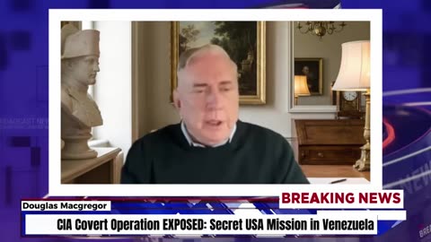 CIA Covert Operation EXPOSED- Secret USA Mission in Venezuela - Col Douglas Macgregor