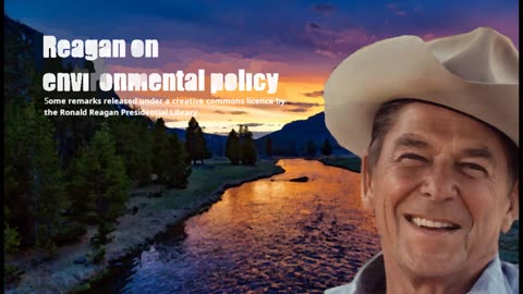 President Ronald Reagan on environmental policy