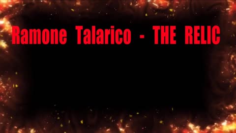 Ramone Talarico - THE RELIC - (original song)