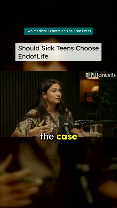 Should Sick Teens Choose End-of-Life? - Two Medical Experts on The Free Press #terminalillness