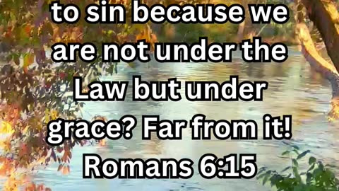 Daily Inspirations from God Romans 6:15 | Devotion