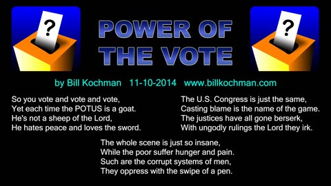 POWER OF THE VOTE -- an original song by Bill Kochman.