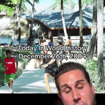 THE HISTORIC MOMENT OF DECEMBER 26th, 2004