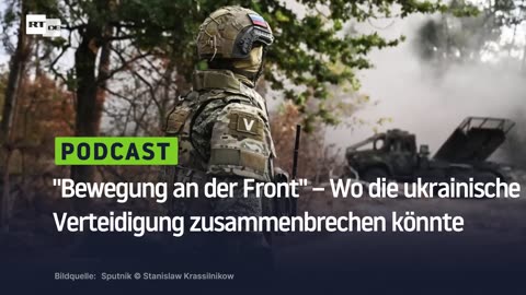 "Bewegung an der ganzen Front" – Wo die ukrainische Verteidigung zusammenbrechen könnte