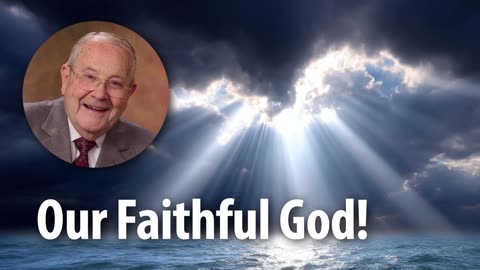 OUR FAITHFUL GOD! – Deuteronomy 7:9 Devotional by Pastor Cecil A. Thompson