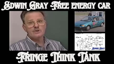 The Edwin Gray Motor "Fringe Think Tank"