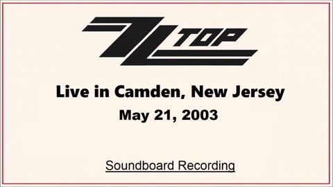 ZZ Top - Live in Camden, New Jersey May 21, 2003 (Soundboard)