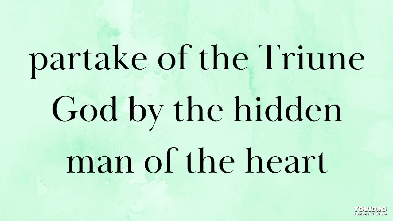 partake of the Triune God by the hidden man of the heart