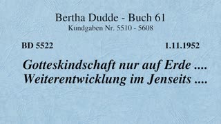 BD 5522 - GOTTESKINDSCHAFT NUR AUF ERDE .... WEITERENTWICKLUNG IM JENSEITS ....