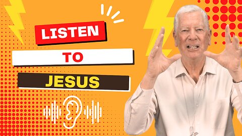 Listen to Jesus