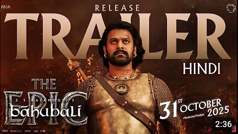 Baahubali - The Epic Release Trailer (Hindi) I Prabhas, Rana | SS Rajamouli/ 31st October2025