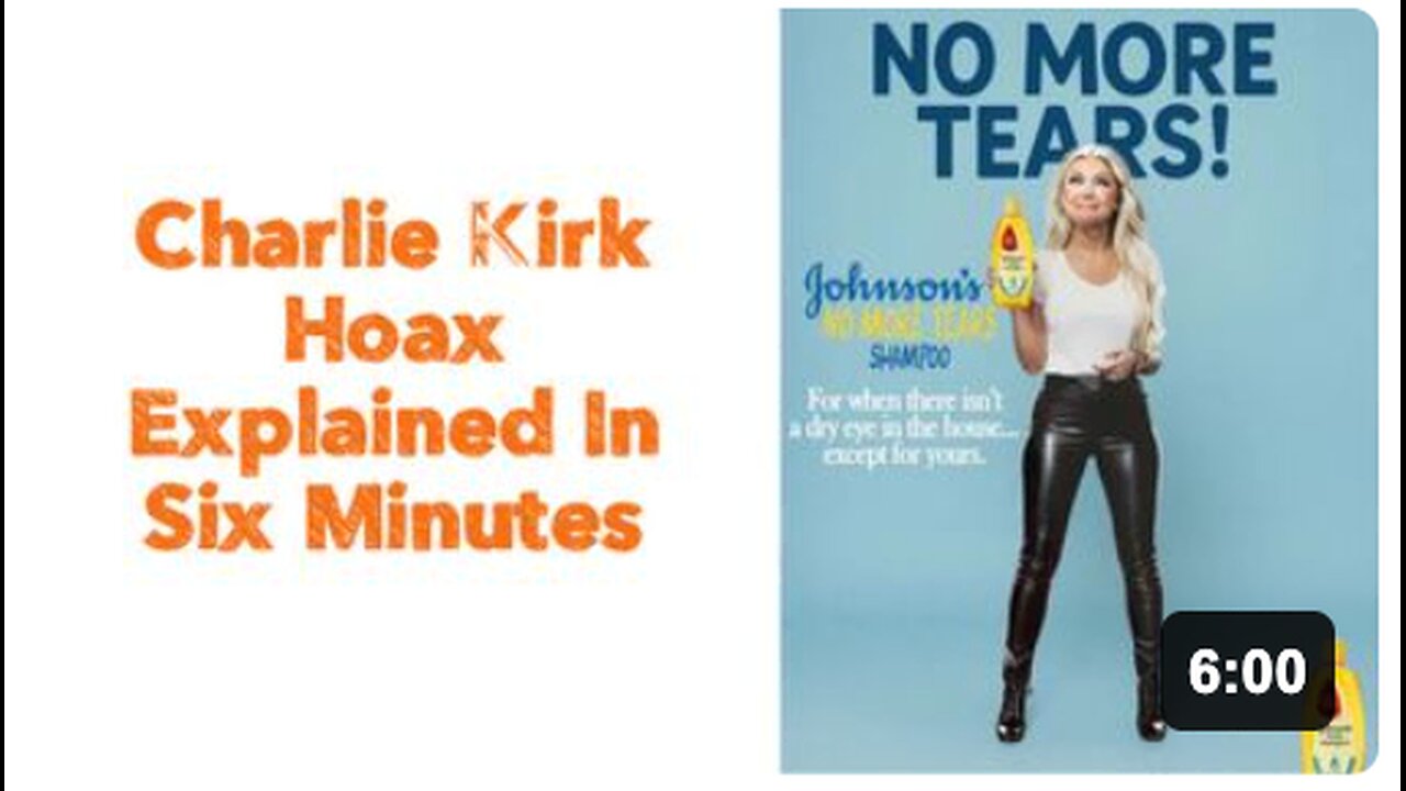 Charlie Kirk Hoax Explained In Six Minutes