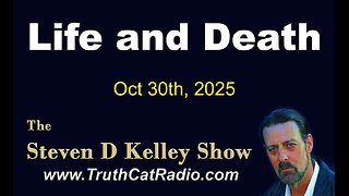 TCR#1146 STEVEN D KELLEY #459 OCT-30-2025 Life and Death