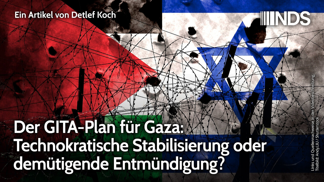 Der GITA-Plan für Gaza: Technokratische Stabilisierung oder demütigende Entmündigung? | NDS-Podcast
