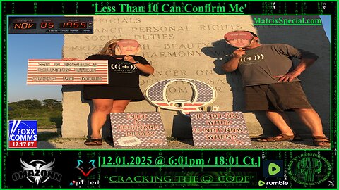 "CRACKING THE Q-CODE" ~ 'Less Than 10 Can Confirm Me'