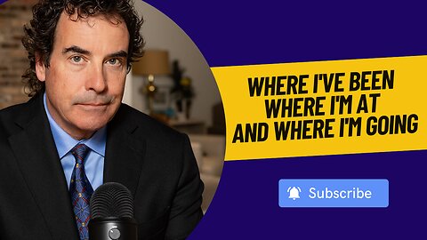 Where I've Been .. Where I'm At .. And Where I'm Going