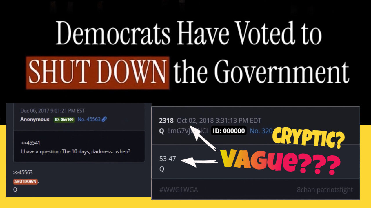 Government Shut Down 10 Days Of Darkness Senate Vote 53-47 How Did Q Know?