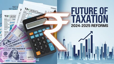 "Major Tax Reforms in India for 2024 📊 Impact on Businesses & Outlook for 2025 | Finance Update💸"