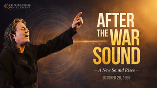 AFTER THE WAR SOUND | Kim Clement on Endurance, Authority & Faithfulness (1997)