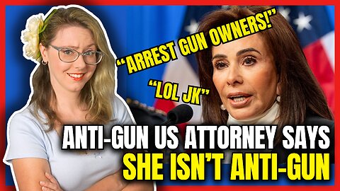"Arrest Gun Owners!" US Attorney Says She Isn't Anti-Gun