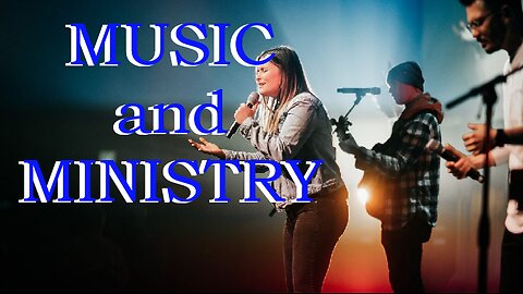 MUSIC and MINISTRY