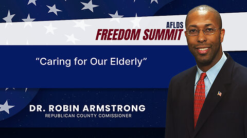 Freedom Summit 2025 | Dr. Robin Armstrong | Caring for our Elderly