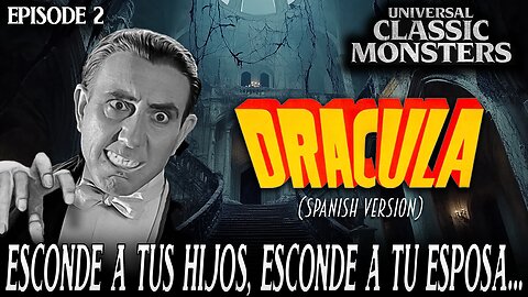 Dracula (Spanish Version) | Universal Classic Monster Movies #RANKED Ep. 2