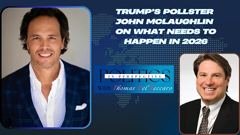 Trump’s Pollster John McLaughlin on What Needs to Happen in 2026
