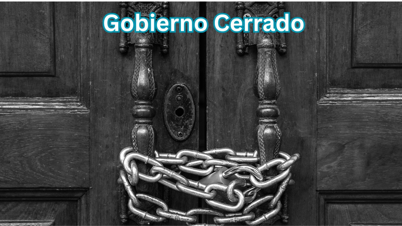 El Gobierno seta cerrado y porque?
