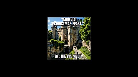 "Midevial Christmas Feast" by The Via Media