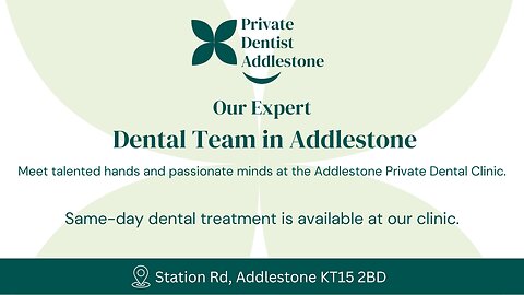 Trusted Dentists in Addlestone – Our Team