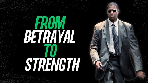 Overcoming Betrayal: Transform Pain into Power l Denzel Washington’s Motivational Speech