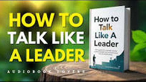 How to Talk Like a Leader | Audiobooks | 2025