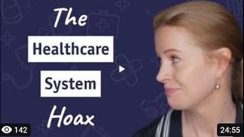 THE HEALTHCARE SYSTEM HOAX - Dr Samantha Bailey