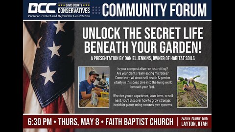 2025.05.08 Davis County Conservatives - Unlock The Secret Life Beneath Your Garden