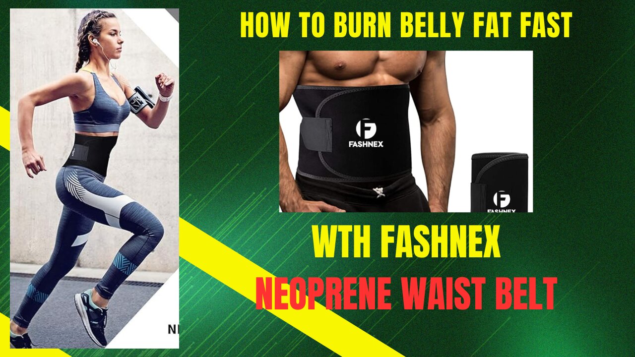 How to Burn Belly Fat Fast with Fashnex Neoprene Waist Belt