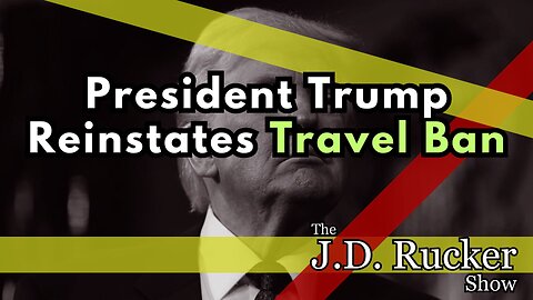 President Trump to Reinstate Travel Ban