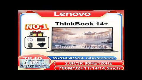 【TOP 1】2024 Lenovo ThinkBook 14+ 7840/8845 780M 14inch/14.5inch 90Hz/120Hz 2.8K/3K Screen Review