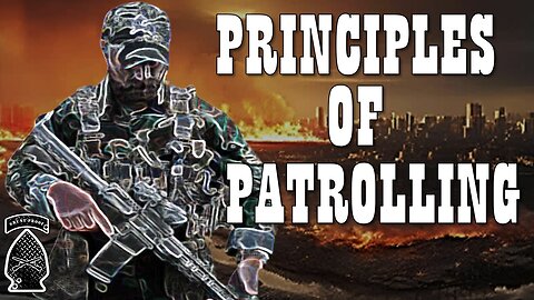 The Principles of Patrolling | Patrol Leader