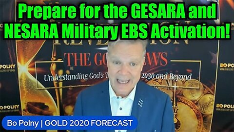 Bo Polny: Prepare for the GESARA and NESARA Military EBS Activation