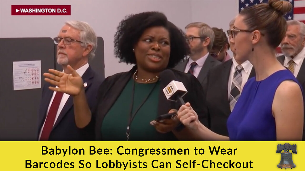 Babylon Bee: Congressmen to Wear Barcodes So Lobbyists Can Self-Checkout