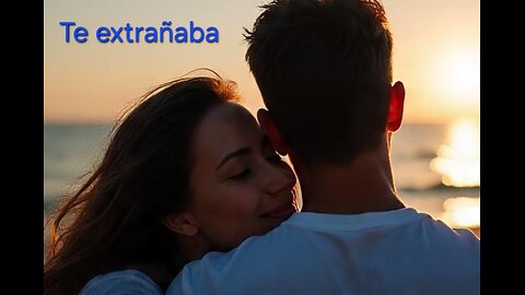 Te Extrañaba.