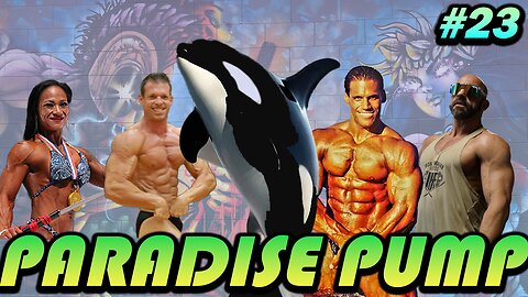 When Whales Walk The Earth: Paradise Pump #23