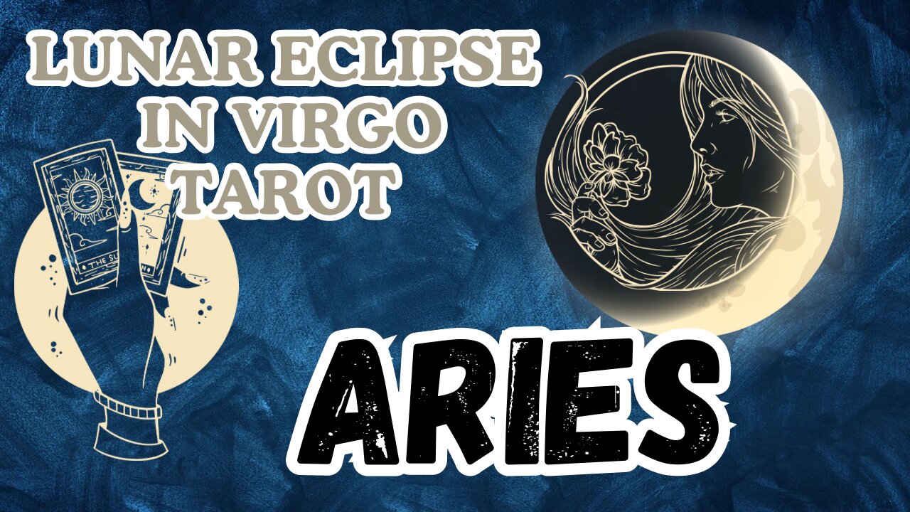 Aries ♈️- Lunar Eclipse in Virgo Tarot Reading #aries #lunareclipse #tarot #tarotary #fullmoontarot