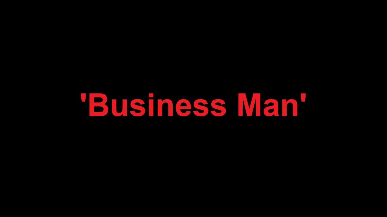 Are You A 'Business Man' ?